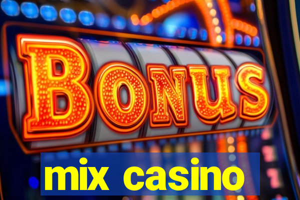 mix casino